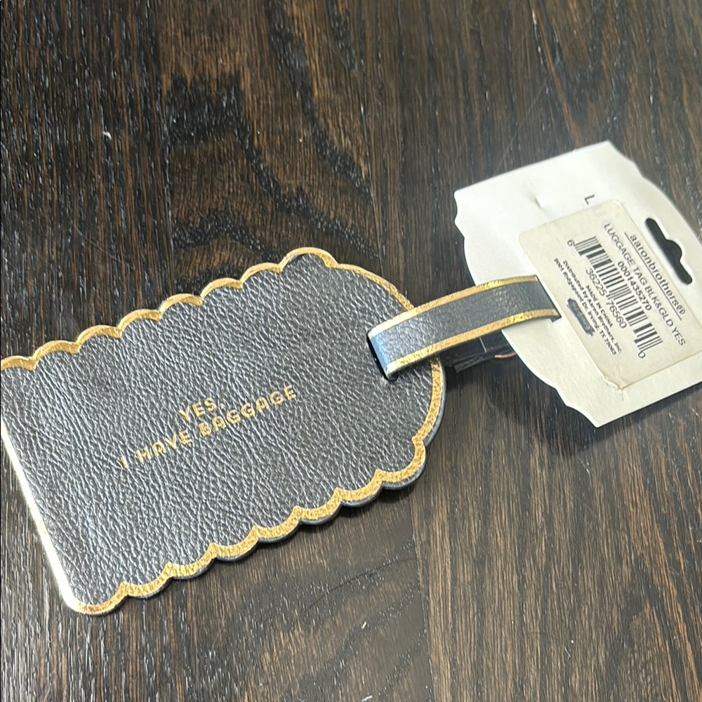 New With Tags—Yes, I Have Baggage Black and Gold Luggage Tag